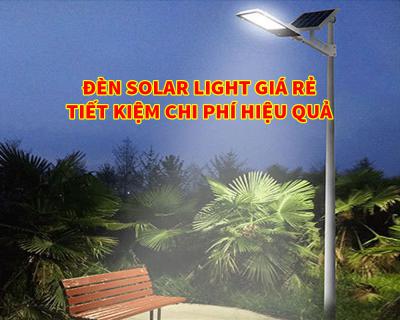 Đèn Solar Light Giá Rẻ Tiết Kiệm Chi Phí Hiệu Quả